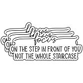 (3Pcs) Focus On The Step in Front of You Sticker Motivational Quote Inspirational Decals Waterproof Vinyl Stickers for Books Laptops Phone Water Bottles Tumbler Cup Kindle 3 Inch