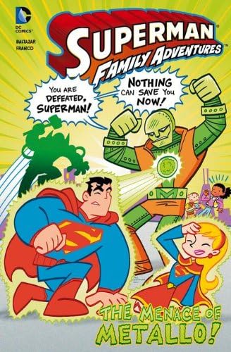 The Menace of Metallo! (Superman Family Adventures) Hardcover โ July 1, 2013