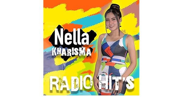 Nella Kharisma Radio Hits By Nella Kharisma On Amazon Music