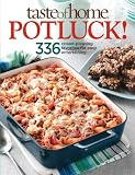 Taste of Home: Potluck!: 336 Crowd-Pleasing Favorites for Easy Entertaining (Taste of Home/Reader's Taste of Home: Potluck!: 336 Crowd-Pleasing Favorites for Easy Entertaining (Taste of Home/Reader's