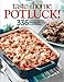 Taste of Home: Potluck!: 336 Crowd-Pleasing Favorites for Easy Entertaining (Taste of Home/Reader's Digest)