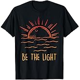 Be The Light - Let Your Light Shine - Waves Sun Christian T-Shirt