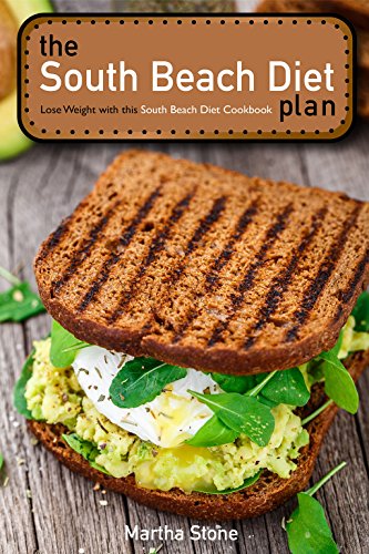 The South Beach Diet Plan - Lose Weight with this South Beach Diet Cookbook: South Beach Diet Recipes for Everyday Life