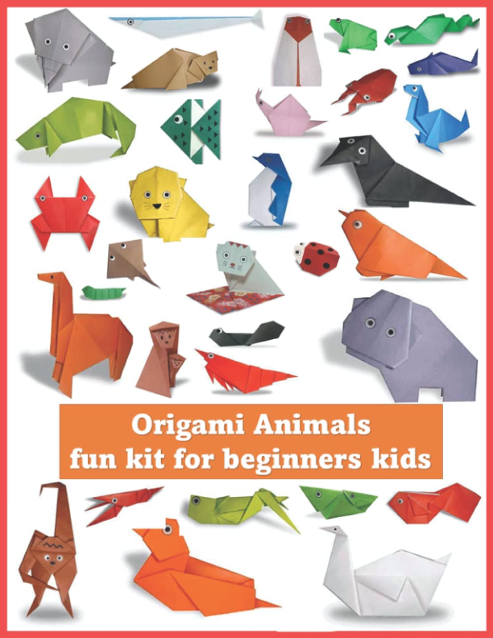 Origami Animals Fun Kit For Beginners Kids Origami Animals Fun Kit For Beginners 100 Modules About Animals Elephant Bear Dog Cat Snake Turtle And Much More Fun For Adults And Kids Darts Mrs Amazon Com