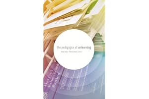 The Pedagogics of Unlearning