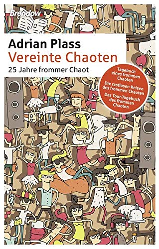 Vereinte Chaoten 25 Jahre Frommer Chaot 25 Jahre Frommer Chaot Jubilaumsausgabe Amazon De Adrian Plass Bucher