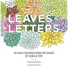 Leaves & Letters: An Adult Coloring Book for Lovers of Flora & Type