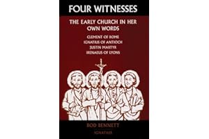 Four Witnesses: The Early Church in Her Own Words