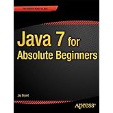 Java 7 for Absolute Beginners
