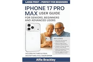 iPhone 17 Pro Max User Guide for Seniors, Beginners and Advanced Users: Step-by-Step Manual with Tips, Tricks & Hidden Featur
