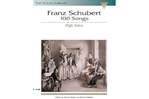 Franz Schubert: 100 Songs (High Voice)