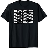 Haute Couture T-Shirt