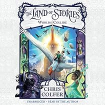 The Land of Stories: Worlds Collide The Land of Stories: Worlds Collide