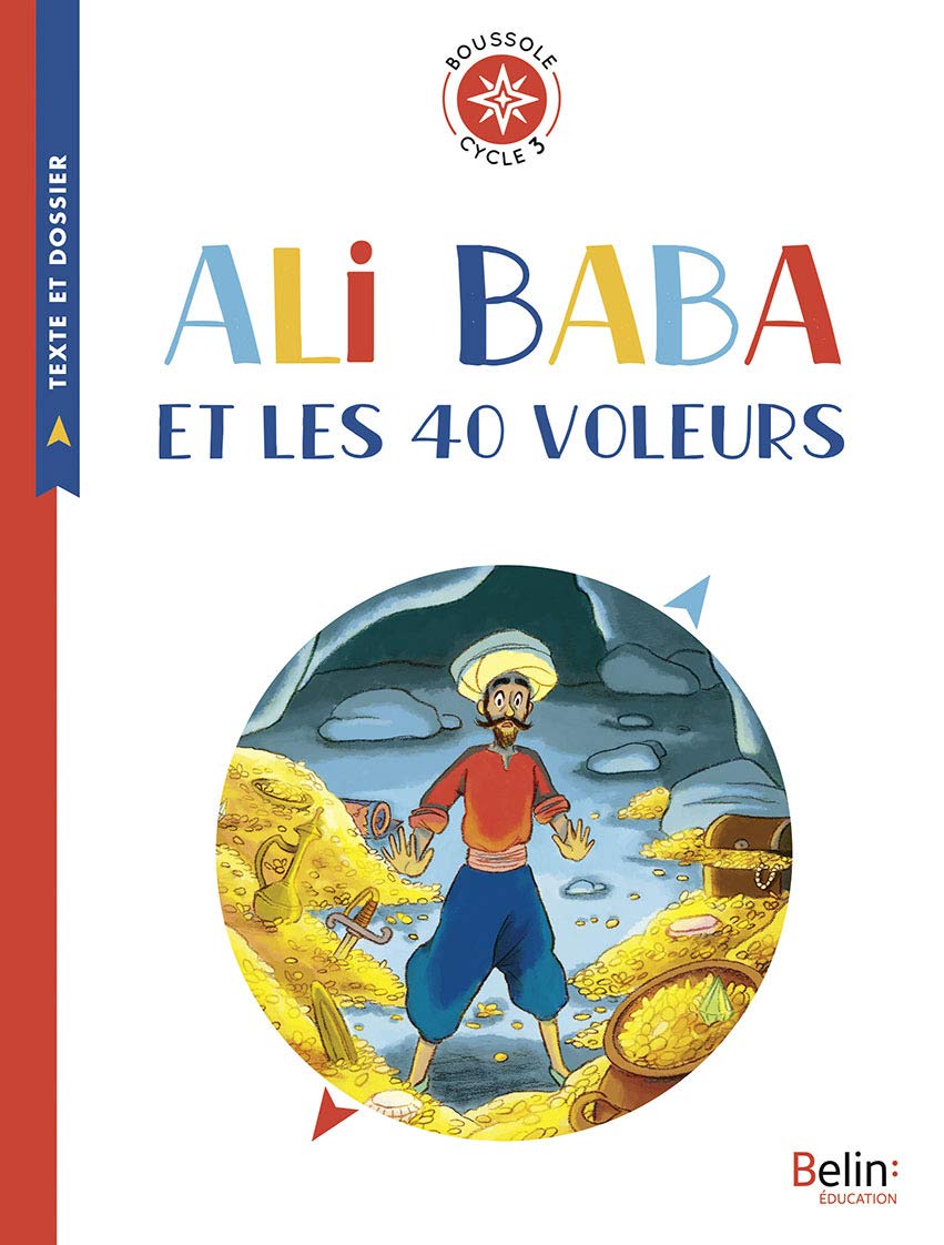 Amazon Fr Ali Baba Et Les 40 Voleurs Cycle 3 Galland Antoine Lapeyre Philippe Blain Ewen Pele Tiphaine Livres