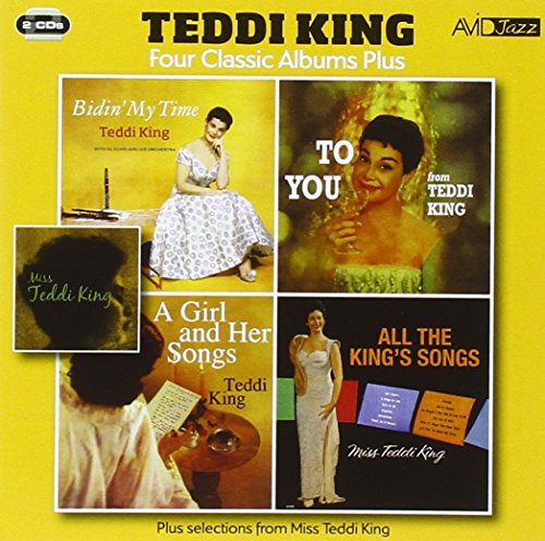 Teddi King - 4 Classic Albums Plus -Teddi King - Bidin My Time / To You / Girl & Her Songs - Zortam Music