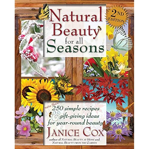 ⭐️NATURAL BEAUTY BASIC Natural Beauty at Home: More Than 250 Easy-to-Use Recipes for Body