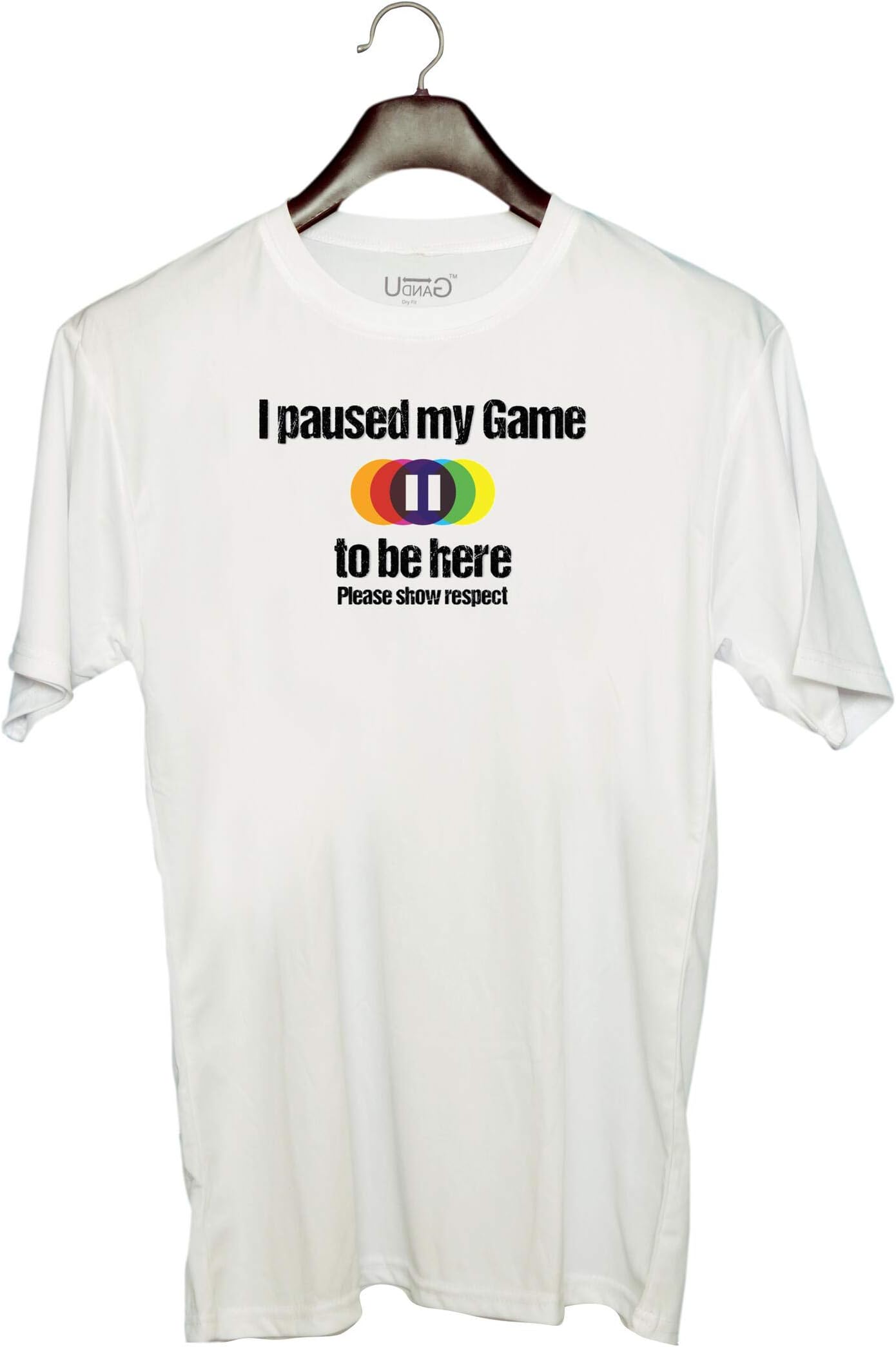 Unisex Round Neck Graphic 'Respect | I Paused My Game to be here Please Show Respect' Polyester T-Shirt