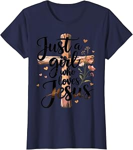 Christian Christ Just a Girl Who Loves Jesus T-Shirt