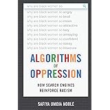 Algorithms of Oppression: How Search Engines Reinforce Racism