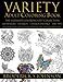 Variety Adult Coloring Book The Ultimate Gift Collection: Over 160 Immersive Designs of Butterflies | Flowers | Mandalas | Owls | Horses | Birds | ... and Special Occasion Gift) (Volume 1) by Broderick S Johnson