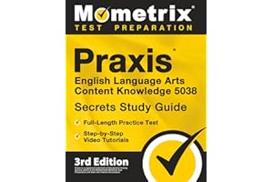 Praxis English Language Arts Content Knowledge 5038 Secrets Study Guide: Full-Length Practice Test, Step-by-Step Video Tutorials: [3rd Edition] (Mometrix Test Preparation)
