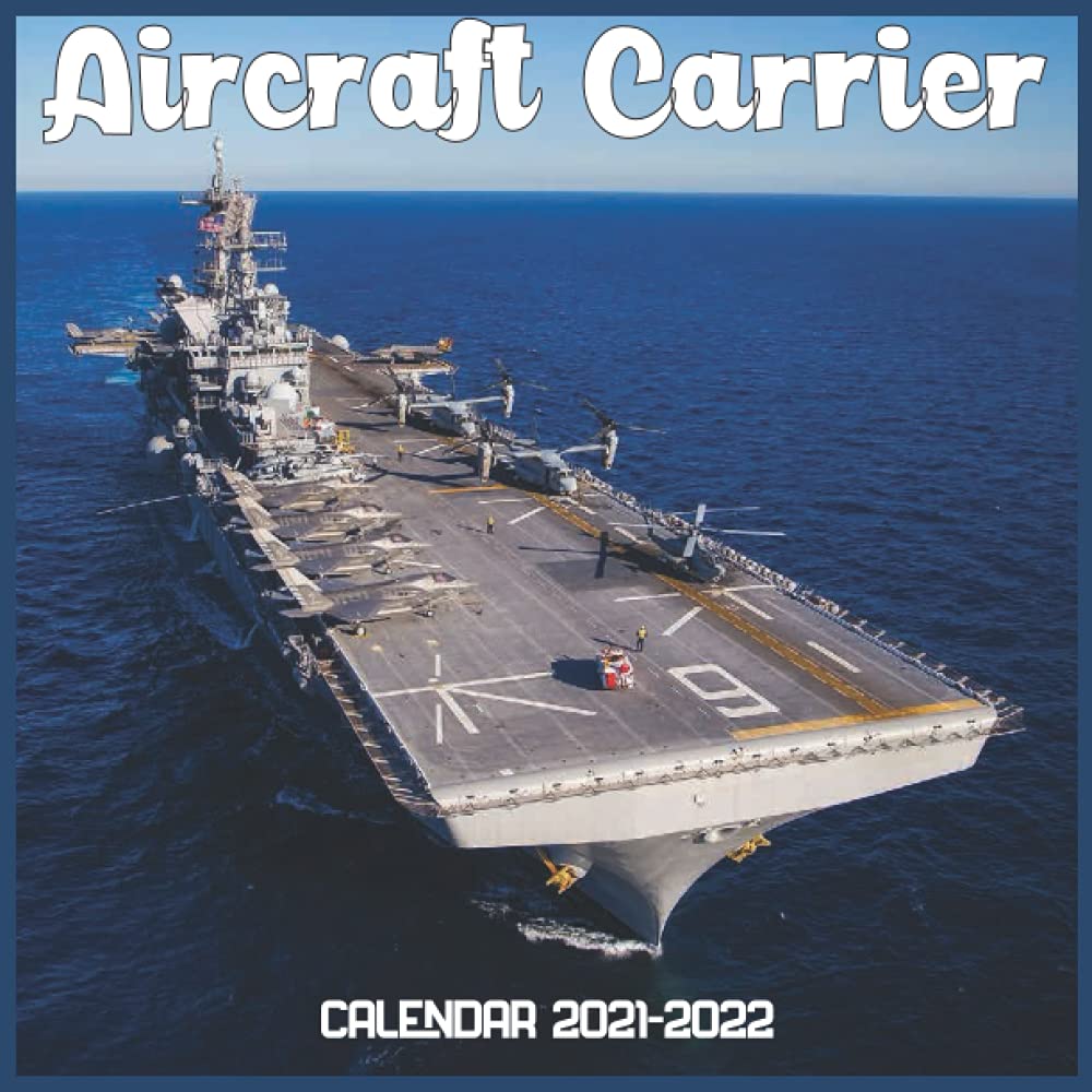 Aircraft Carrier Calendar 2021-2022: April 2021 Through December 2022 Square Photo Book Monthly Planner Aircraft Carrier Small Calendar.: Nutril, Olmator: 9798510087819: Amazon.com: Books