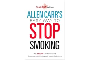 Allen Carr's Easy Way to Stop Smoking: Canadian Edition
