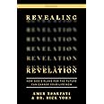 Revealing Revelation Workbook: How God's Plans for the Future Can Change Your Life Now