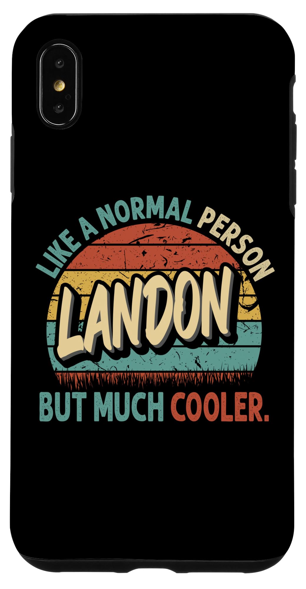 iPhone XS Max LANDON Like A Normal Person But Much Cooler Vintage Case