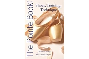 The Pointe Book: Shoes, Training, Technique