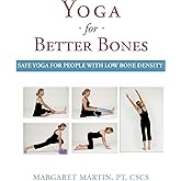 Yoga for Better Bones: Safe Yoga for People with Osteoporosis