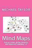 Mind Maps: Quicker Notes, Better Memory, and Improved Learning 3.0