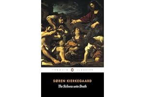 The Sickness unto Death: A Christian Psychological Exposition of Edification & Awakening by Anti-Climacus (Penguin Classics)