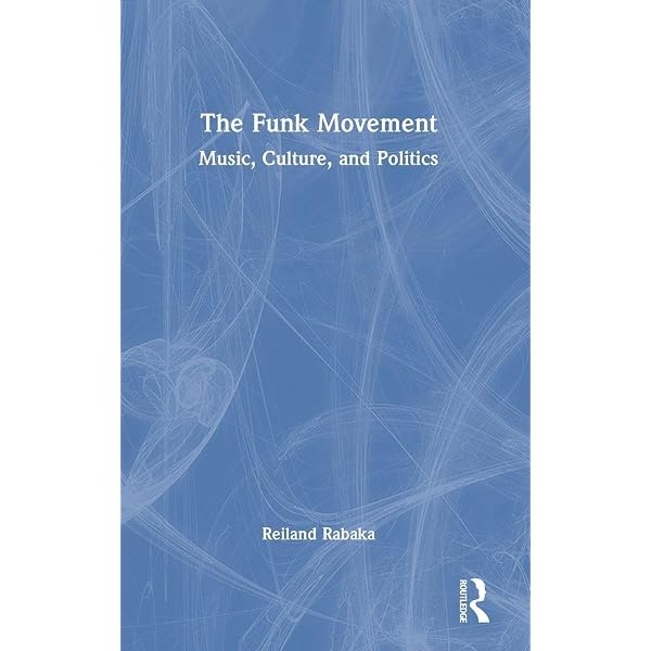 The Funk Movement: Rabaka, Reiland: 9781032789057: Amazon.com: Books