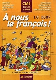 À nous le français ! CM1, cycle 3, 2e année