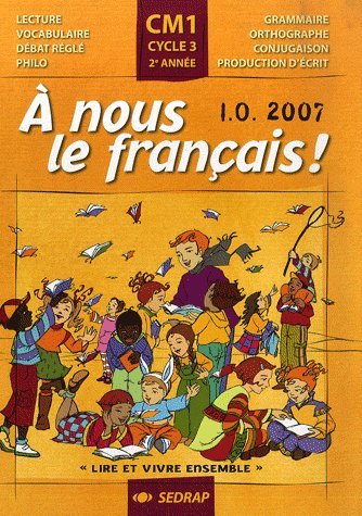 À nous le français ! CM1, cycle 3, 2e année