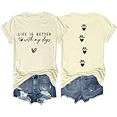 Dog Mom Shirt Life is Better with My Dogs Graphic Shirts for Women Casual Short Sleeve Crew Neck Dog Lover T-Shirt