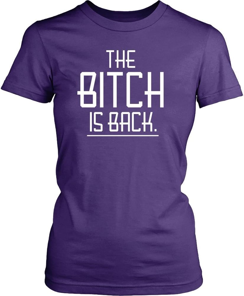 Women's The Bitch Is Back Sassy Hip-Hop Swag T-shirt
