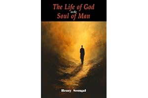 The Life of God in the Soul of Man