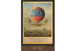 Around the World in Eighty Days (Illustrated First Edition): 100th Anniversary Collection