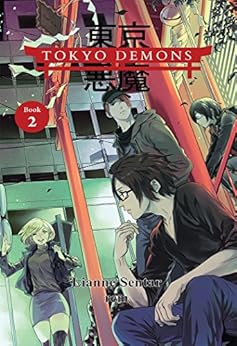 Tokyo Demons Book 2: Add a Little Chaos by [Sentar, Lianne]