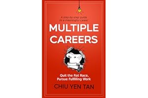 Multiple Careers: Quit the Rat Race, Pursue Fulfilling Work
