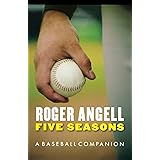 Five Seasons: A Baseball Companion