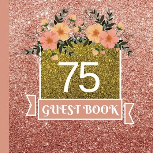 Guest Book 75th Birthday Celebration And Keepsake Memory Guest