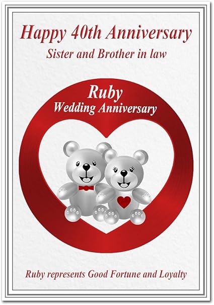 40th Wedding Anniversary Cards Ruby 40 Forty Year Unique Happy Greeting Greeting Sister And Brother In Law Card Teddy Bear Pair Amazon Co Uk Office Products