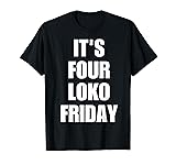 it's four loko friday Vintage For Men Women squad