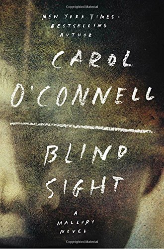 Blind Sight (A Mallory Novel), by Carol O'Connell