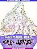 Diaries of Court Ladies of Old Japan: The Sarashina Diary, The Diary of Murasaki Shikibu, The Diary by Various, Kochi Doi