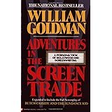 Adventures in the Screen Trade: A Personal View of Hollywood and Screenwriting
