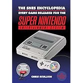 The SNES Encyclopedia: Every Game Released for the Super Nintendo Entertainment System